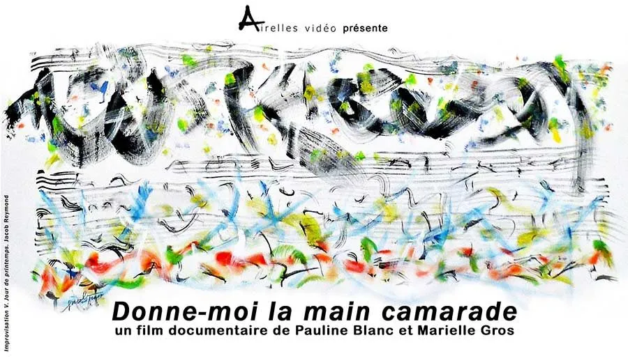 Donne-moi la main camarade — Airelles Vidéo